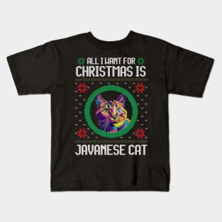 All I Want for Christmas is Javanese Cat - Christmas Gift for Cat Lover Kids T-Shirt